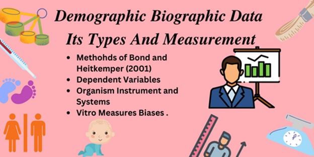 Demographic Biographic Data Its Types And Measurement