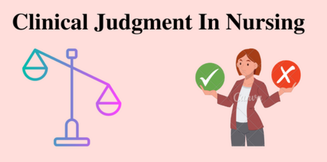 Clinical Judgment In Nursing