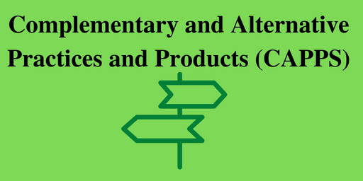 Complementary and Alternative Practices and Products