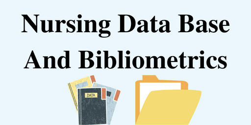 Nursing Data Base And Bibliometrics