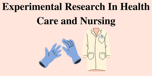 Experimental Research In Health Care