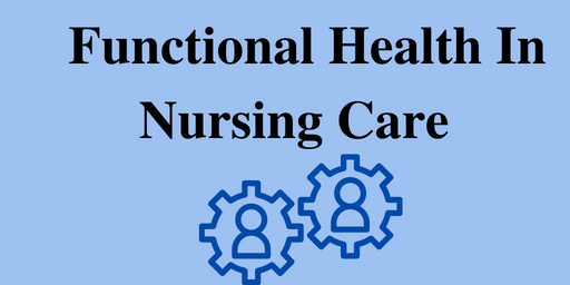 Functional Health In Nursing