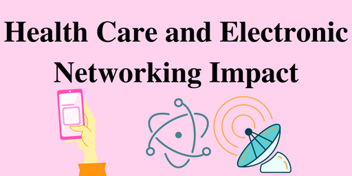 Health Care and Electronic Networking