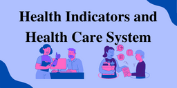 Health Indicators and Health Care