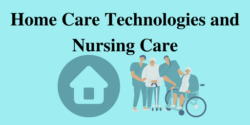 Home Care Technologies and Nursing