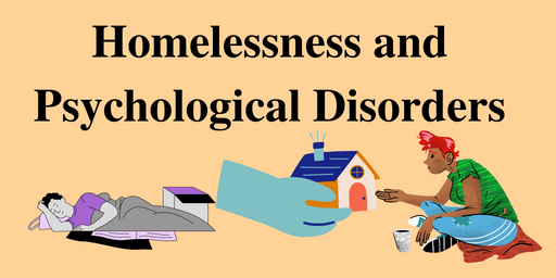 Homelessness and Psychological Disorders