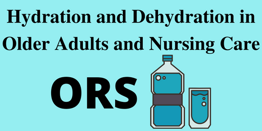 Hydration and Dehydration in Older