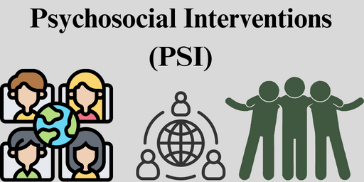 Psycho Social Interventions (PSI)