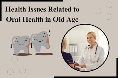 Health Issues Related to Oral Health