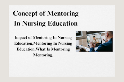 Concept of Mentoring In Nursing