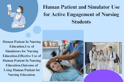 Human Patient and Simulator Use for Active Engagement