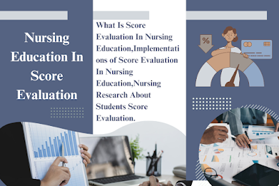 Nursing Education In Score Evaluation