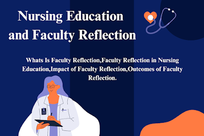 Nursing Education and Faculty Reflection