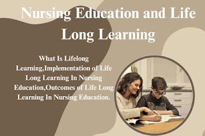 Nursing Education and Life Long Learning