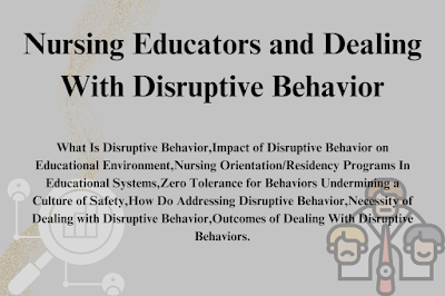 Nursing Educators and Dealing With Disruptive Behavior