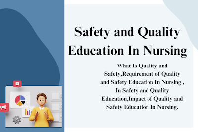 Safety and Quality Education In Nursing