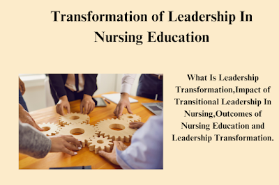 Transformation of Leadership In Nursing Education