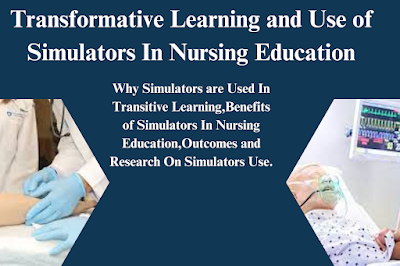 Transformative Learning and Use of Simulators In Nursing