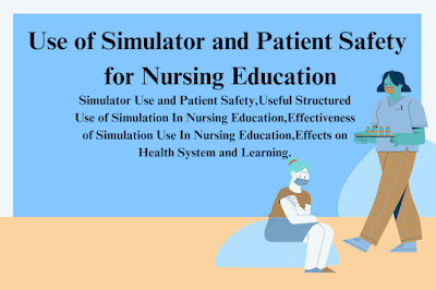 Use of Simulator and Patient Safety for Nursing