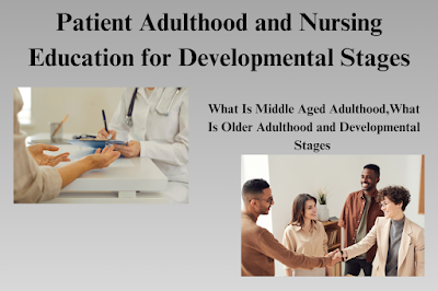 Patient Adulthood and Nursing Education for Developmental Stages