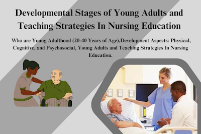 Stages of Young Adults and Teaching Strategies In Nursing