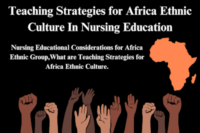 Strategies for Africa Ethnic Culture In Nursing Education