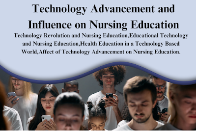 Technology Advancement and Influence on Nursing Education