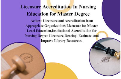 Licensure Accreditation In Nursing Education for Master Degree