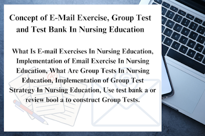 Concept of E-Mail Exercise, Group Test and Test Bank In Nursing Education