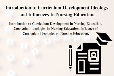 Development Ideology and Influences In Nursing Education