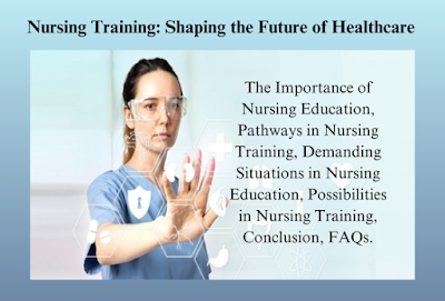 Nursing Training: Shaping the Future of Healthcare