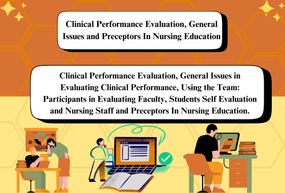 Clinical Performance Evaluation, General Issues and Preceptors In Nursing Education