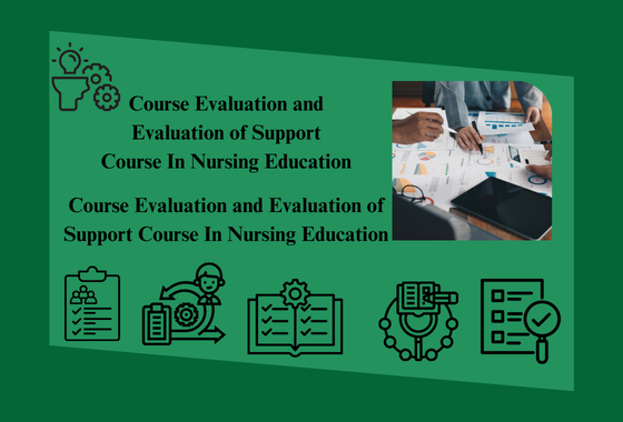 Course Evaluation and Evaluation of Support Course In Nursing Education