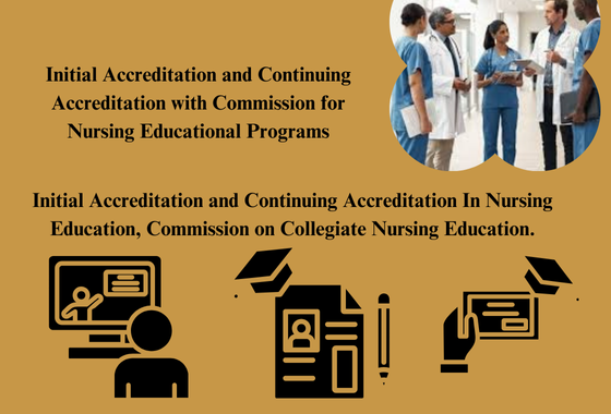 Initial Accreditation and Continuing Accreditation with Commission for Nursing Educational Programs