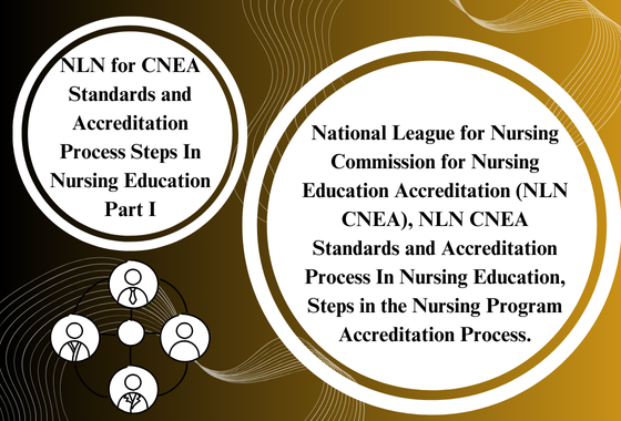 NLN for CNEA Standards and Accreditation Process Steps In Nursing Education Part I