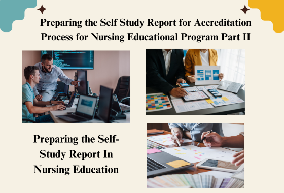 Preparing the Self Study Report for Accreditation Process for Nursing Educational Program Part II