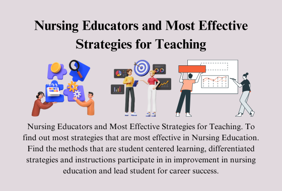 Nursing Educators and Most Effective Strategies for Teaching