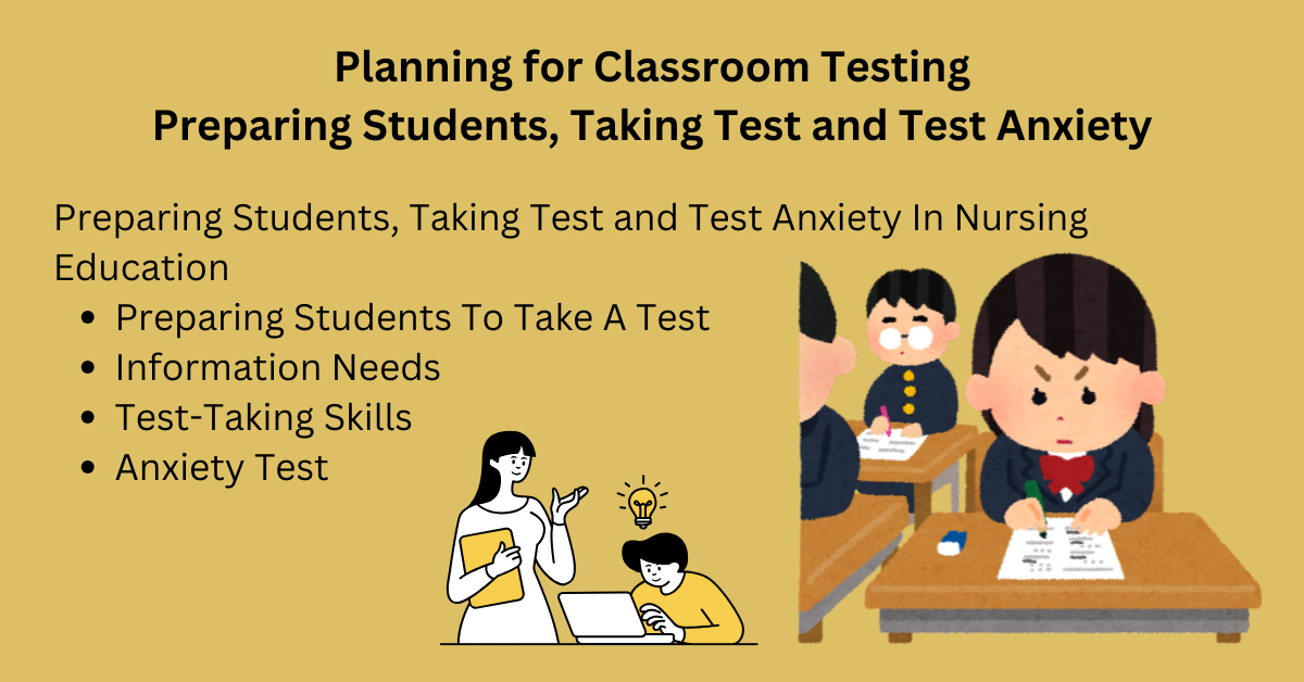 Planning for Classroom Testing: Preparing Students, Taking Test and Test Anxiety