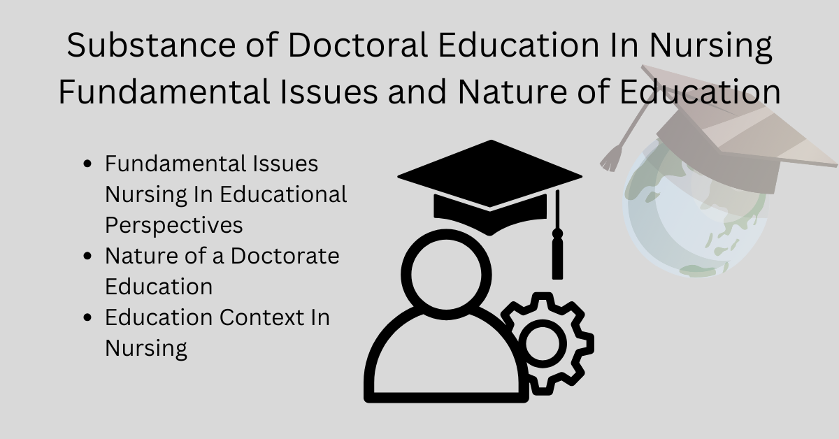 Substance of Doctoral Education In Nursing: Fundamental Issues and Nature of Education