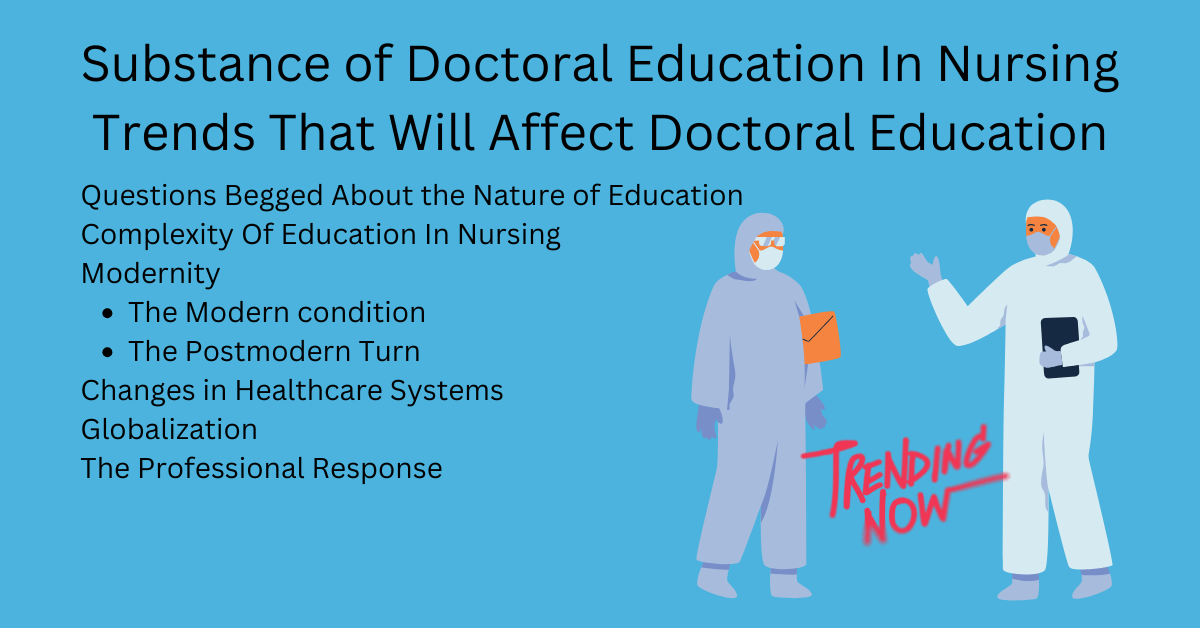 Substance of Doctoral Education In Nursing: Trends That Will Affect Doctoral Education