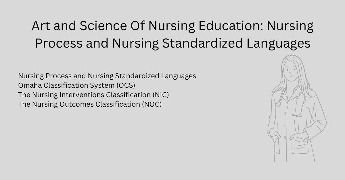 Art and Science Of Nursing Education: Nursing Process and Nursing Standardized Languages