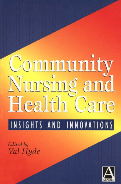 Community Nursing and Health Care Insights and Innovations
