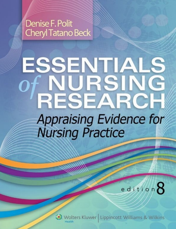 Essentials of Nursing Research Appraising Evidence for Nursing Practice