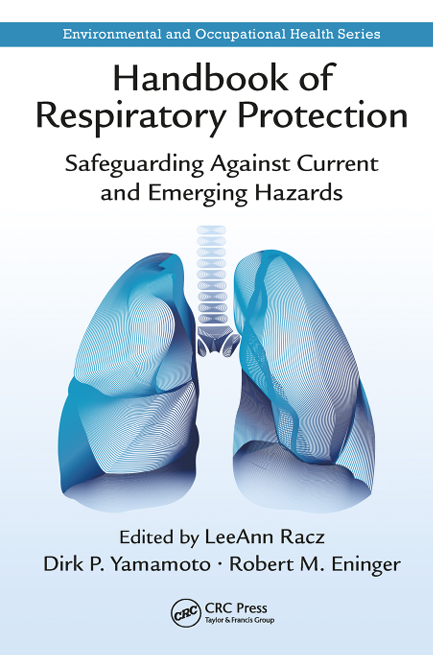 Handbook of Respiratory Protection Safeguarding against Current and Emerging Hazards