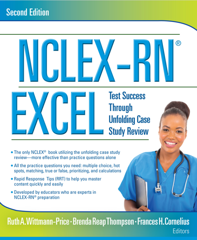 NCLEX-RN EXCEL Test Success Through Unfolding Case Study Review