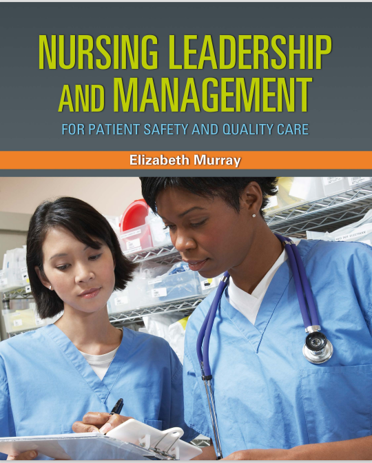 NURSING LEADERSHIP AND MANAGEMENT FOR PATIENT SAFETY AND QUALITY CARE