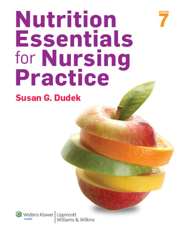Nutrition Essentials for Nursing practice by Susan G.Dudek