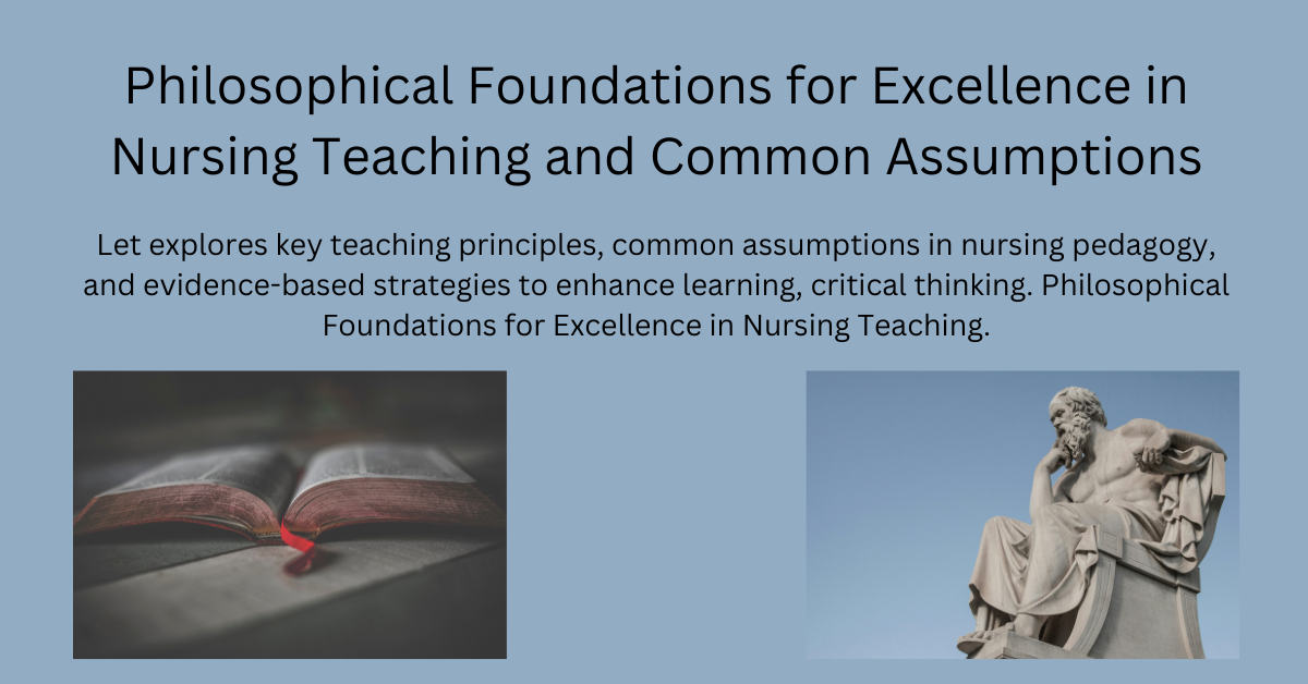 Philosophical Foundations for Excellence in Nursing Teaching