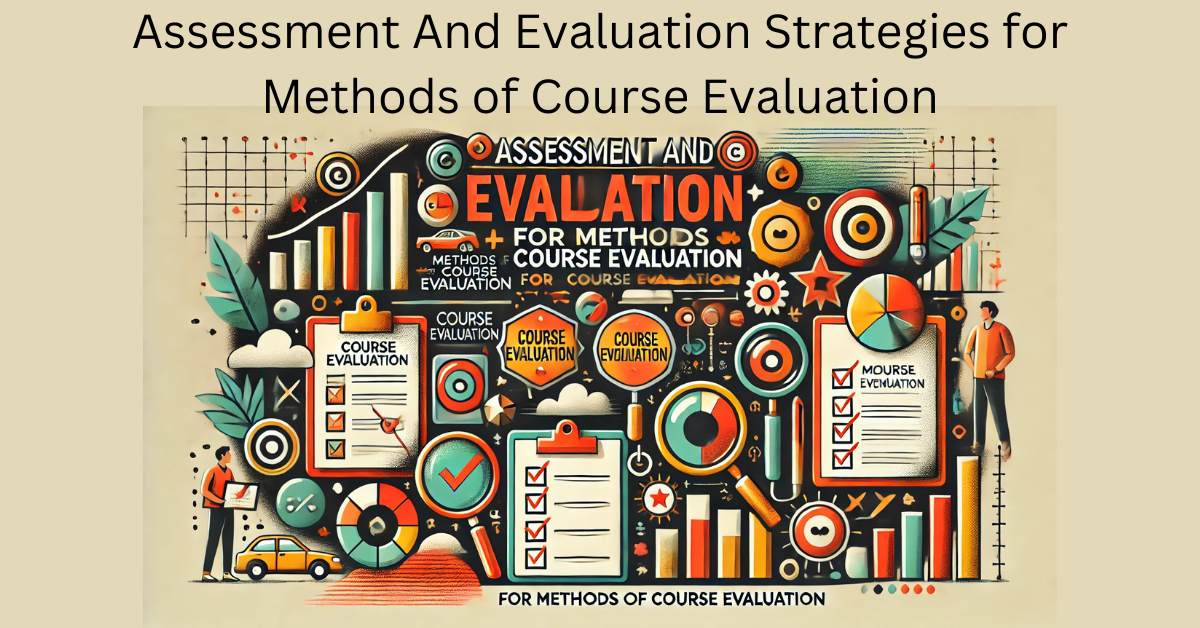 Assessment And Evaluation Strategies Program Assessment and Evaluation