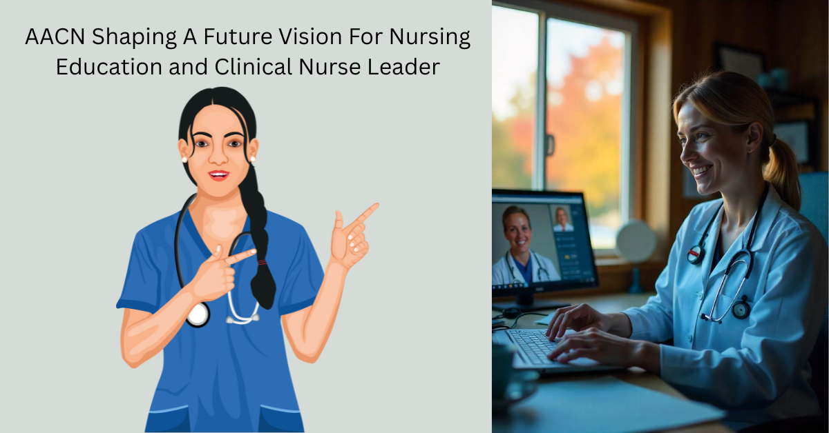 AACN Shaping A Future Vision For Nursing Education and Clinical Nurse Leader